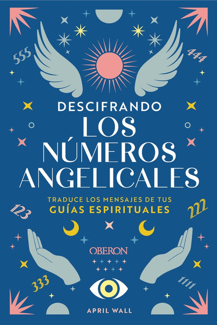 Descifrando Los Números Angelicales