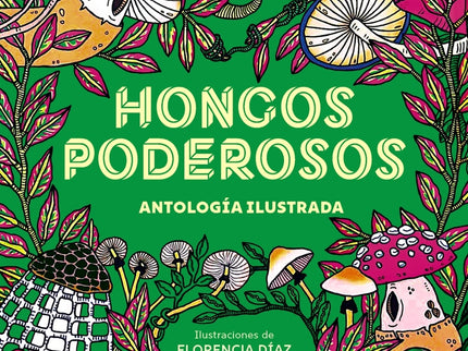 Hongos Poderosos. Antología Ilustrada