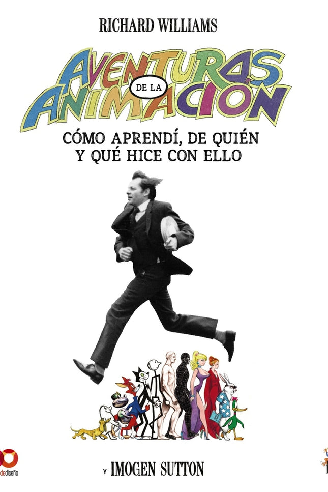Aventuras En La Animación.ácómo Aprendí De Quién Y Qué Hice Con Ello