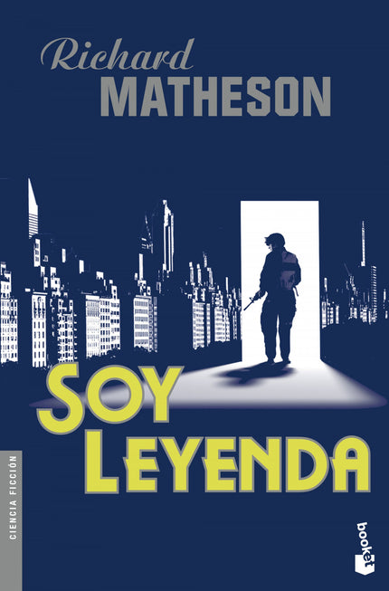 Libro Soy Leyenda: Robert Neville es el único superviviente de una guerra bacteriológica que ha asolado el planeta y con