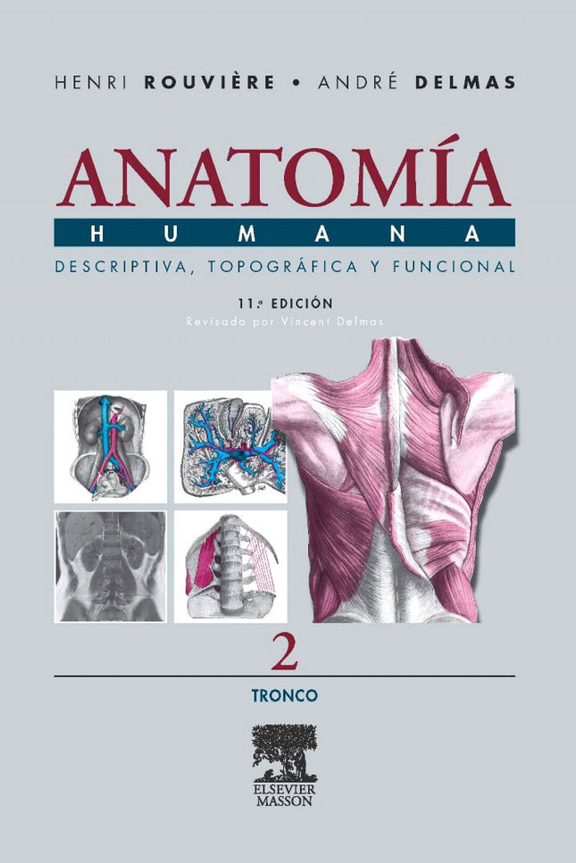 Libro Anatomia Humana Descriptiva Topografica Funcional:tronco: Se trata de la nueva edición del Tratado de Anatomía hum