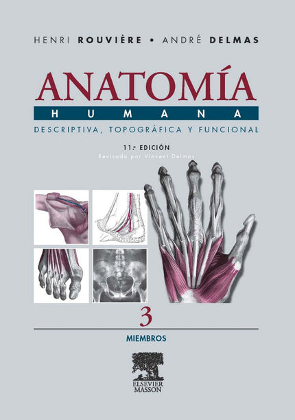 Libro Anatomia Humana Descriptiva Topografica Funcional:miembros: Se trata de la nueva edición del Tratado de Anatomía h