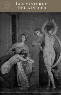 Los misterios del Gineceo - Françoise Frontisi-Ducroux - OTRO FORMATO LIBRO