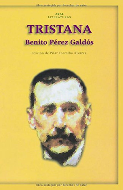 Libro Tristana: Se trata de una novela de Galdós, convenientemente anotada. .