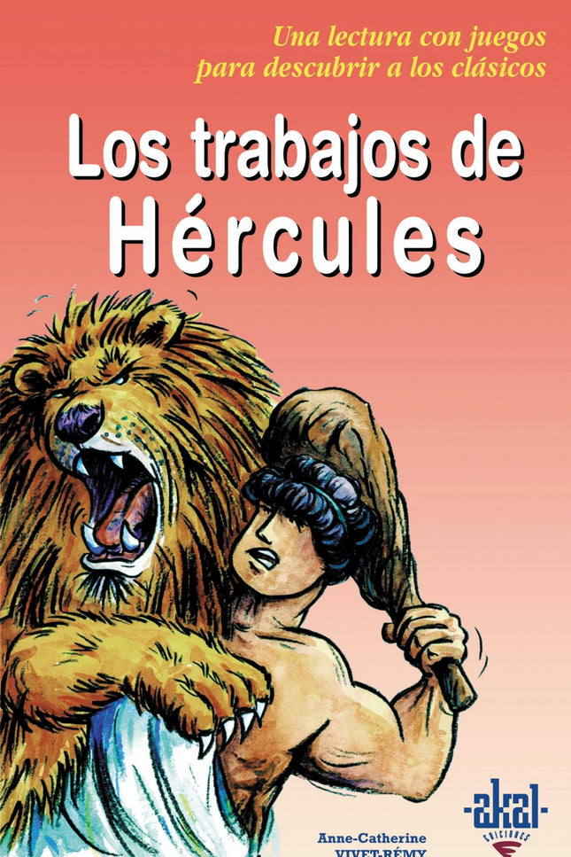 Libro Los Trabajos De Hércules: Libro que narra los doce trabajos que tuvo que realizar Hércules para redimirse de un gr