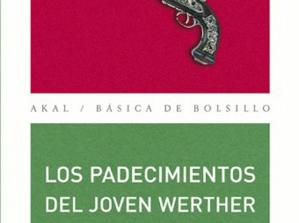 Libro Los Padecimientos Del Joven Werther: El apasionado y sentimental Werther ha encontrado la felicidad en un pequeño 