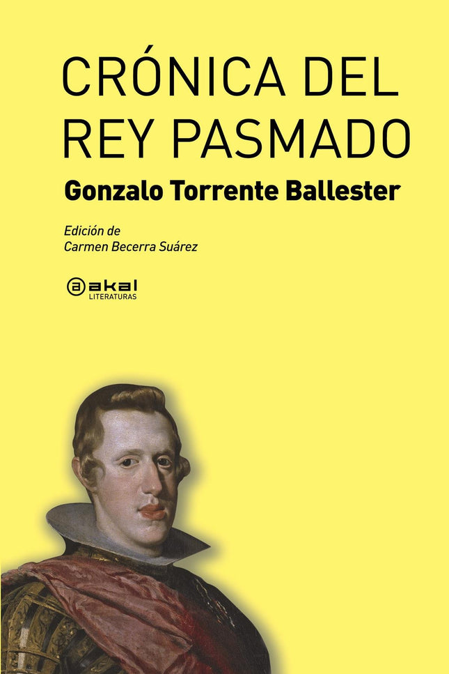 Libro Crónica Del Rey Pasmado: En esta novela, Torrente Ballester vuelve la mirada al pasado sin ingenuidad. Desde su pr