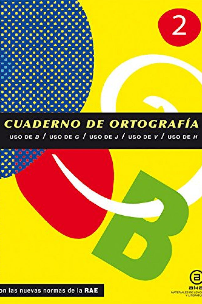 Libro Cuadernos De Ortografía 2: Esta nueva edición de los Cuadernos de ortografía adaptada a la nueva Ortografía de la 