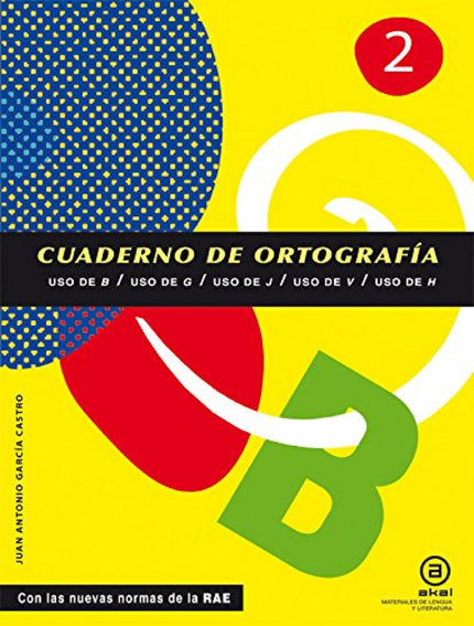 Libro Cuadernos De Ortografía 2: Esta nueva edición de los Cuadernos de ortografía adaptada a la nueva Ortografía de la 