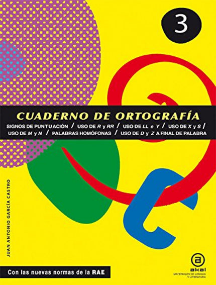 Libro Cuadernos De Ortografía 3: Esta nueva edición de los Cuadernos de ortografía adaptada a la nueva Ortografía de la 
