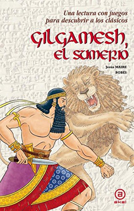 Libro Gilgamesh, El Sumerio: El presente texto constituye una adaptación de la primera de las grandes epopeyas literaria