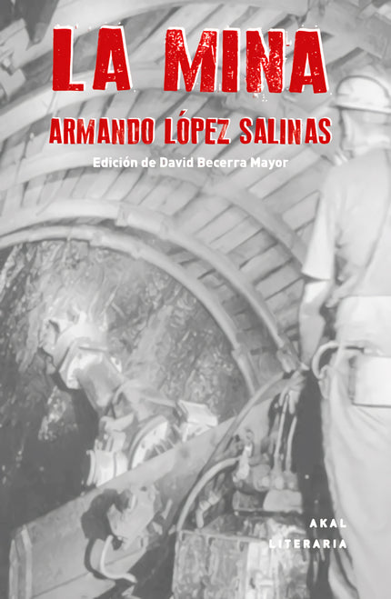Libro La Mina: La mina de Armando López Salinas, publicada en 1960 tras quedar finalista del Premio Nadal en 1959, cuent