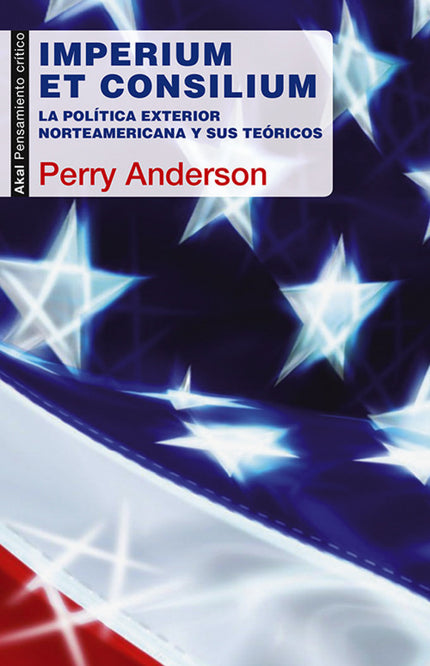 Libro Imperium Et Consilium: Desde su mismísimo nacimiento como nación, Estados Unidos ha albergado una imagen de sí nuc