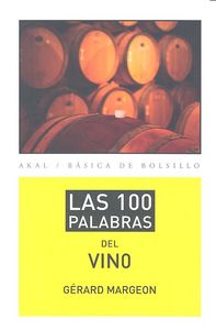 Las 100 palabras del vino - Gérard Margeon - Tapa blanda