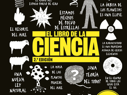 Libro El Libro De La Ciencia: Con un lenguaje accesible, El libro de la ciencia ofrece concisas explicaciones que desbro