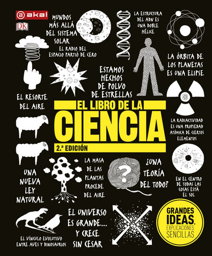 Libro El Libro De La Ciencia: Con un lenguaje accesible, El libro de la ciencia ofrece concisas explicaciones que desbro