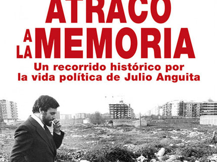 Libro Atraco A La Memoria: Un Recorrido Historico Por La Vida..: Este libro es un recorrido por la vida política de una 