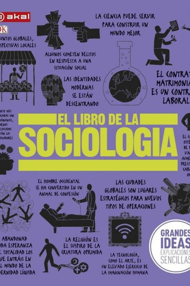 Libro El Libro De La Sociologia: El libro de la sociologia es una recopilacion brillante y clara de las teorias de los s