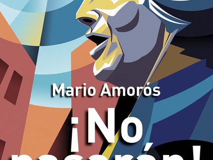¡no Pasarán!: Biografía De Dolores Ibarruri, Pasionaria
