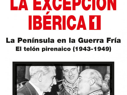 La Excepción Ibérica 1. La Península En La Guerra Fría