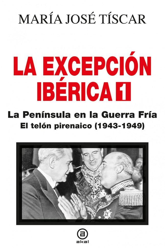La Excepción Ibérica 1. La Península En La Guerra Fría