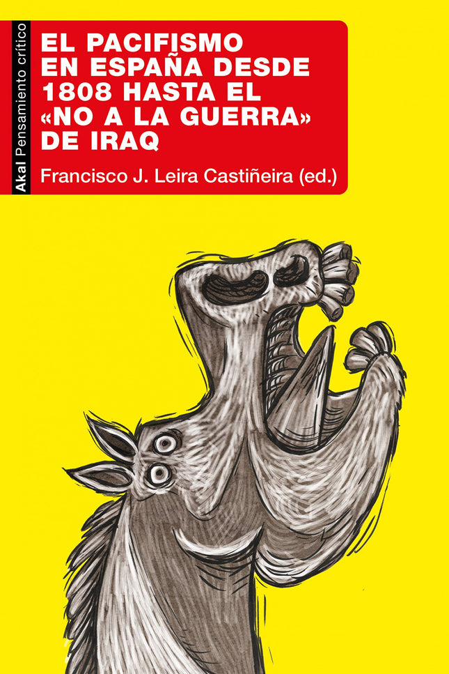 El Pacifismo En España Desde 1808 Hasta El «no A La Guerra» De Iraq