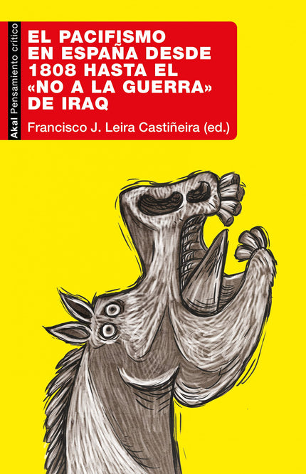 El Pacifismo En España Desde 1808 Hasta El «no A La Guerra» De Iraq
