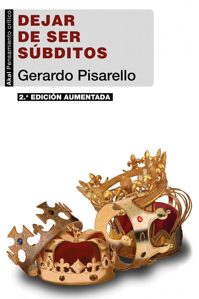 Dejar De Ser Súbditos (2ª Edición)