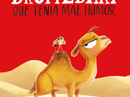 El Dromedari Que Tenia Mal Humor