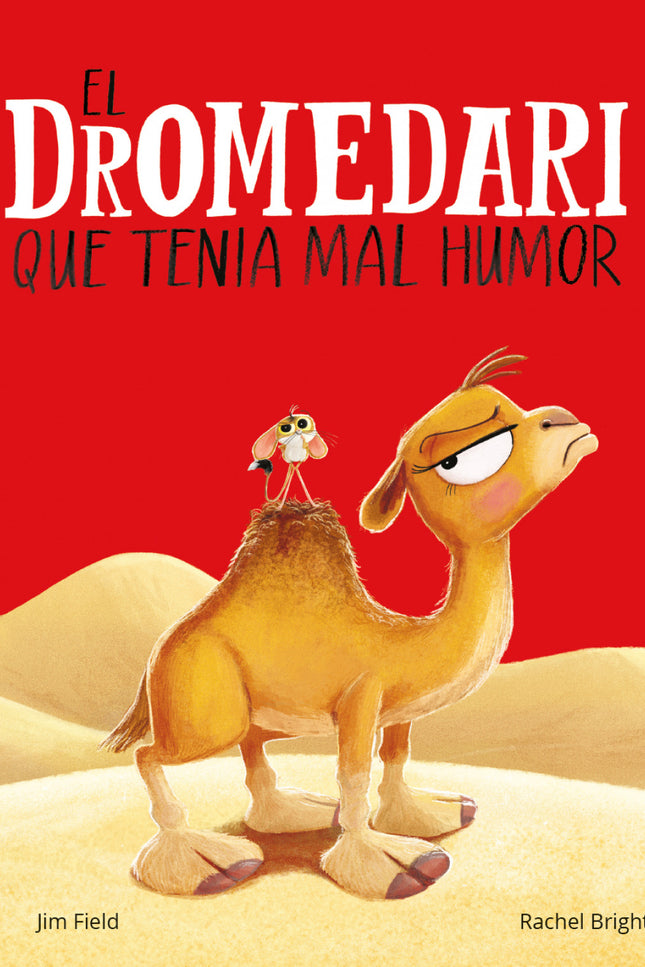 El Dromedari Que Tenia Mal Humor
