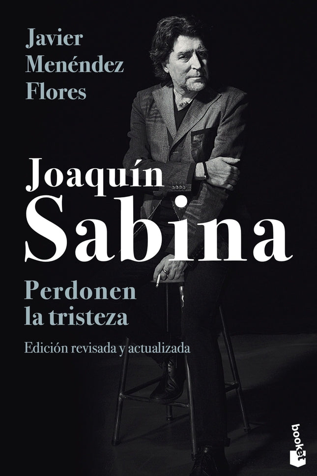 Joaquín Sabina. Perdonen La Tristeza
