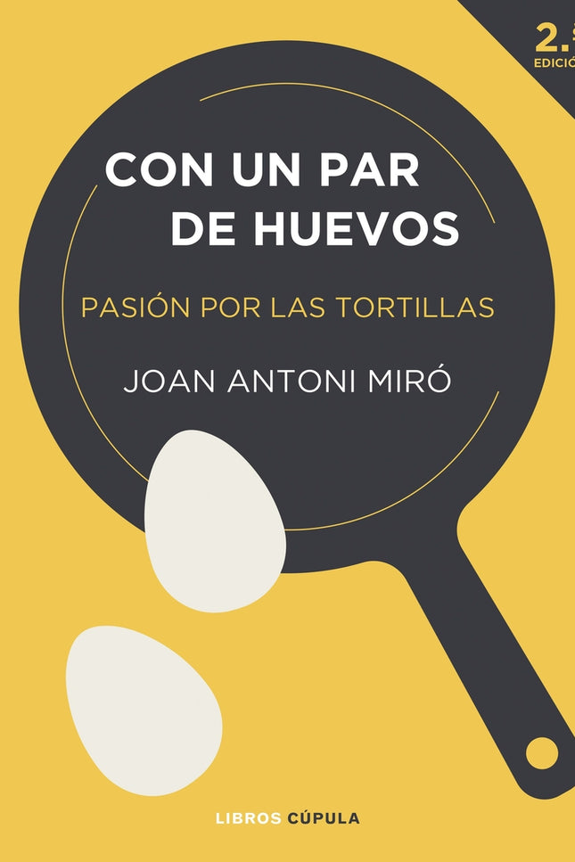 Con Un Par De Huevos. Edición Tapa Blanda