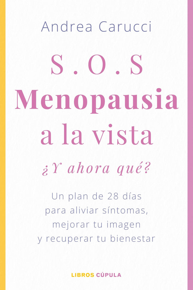 Sos, Menopausia A La Vista, ¿y Ahora Qué Hago?