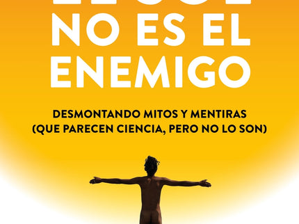 El Sol No Es El Enemigo