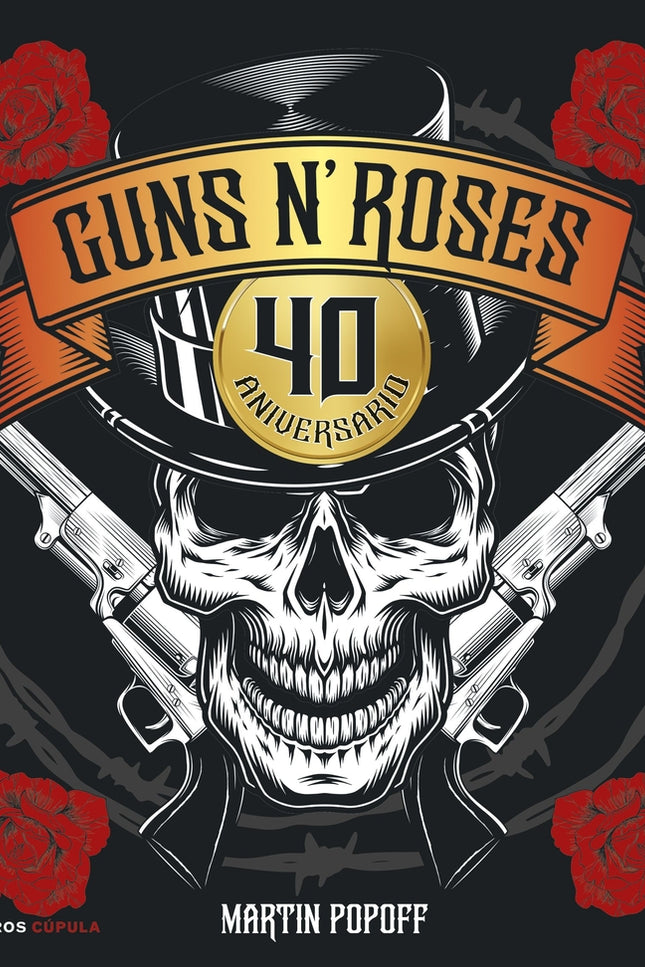 Guns N' Roses. 40 Aniversario