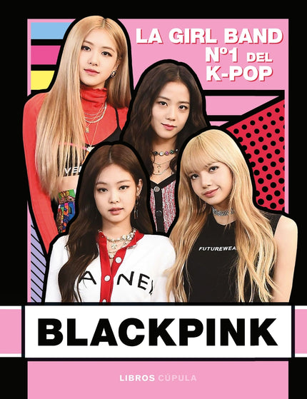 Blackpink. Nueva Edición Actualizada