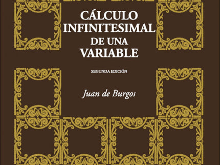 Libro Cálculo Infinitesimal De Una Variable, 2ª Ed.: Este texto se ha escrito pensando en los alumnos que acceden a un p