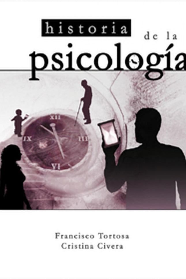 Libro Historia De La Psicología: La reconstrucción de esos poco más de cien años de historia de la psicología en las pri