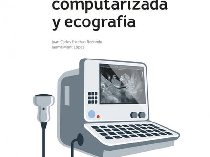 Técnicas De Tomografía Computarizada Y Ecografía