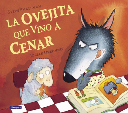 Libro La Ovejita Que Vino A Cenar: En casa del viejo lobo hambriento para cenar siempre hay una miserable ¡¡¡sopa de ver