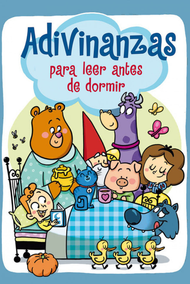 Libro Adivinanzas Para Leer Antes De Dormir: Ponte el pijama, entra en la cama, abre el libro y empieza a jugar. Adivina