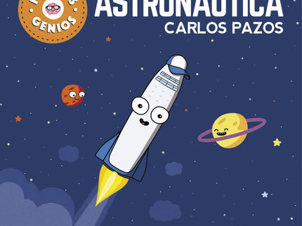 Libro Astronáutica: íDescubre los secretos de la ciencia con «Futuros Genios»! ¿Cómo se propulsan los cohetes?