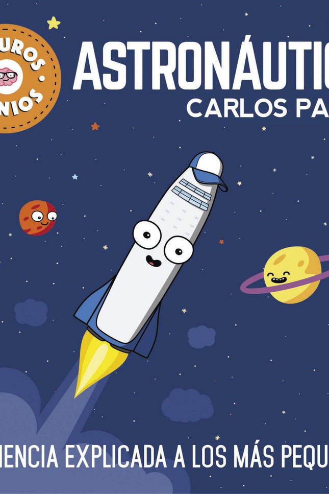 Libro Astronáutica: íDescubre los secretos de la ciencia con «Futuros Genios»! ¿Cómo se propulsan los cohetes?
