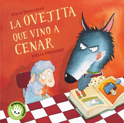 Libro La Ovejita Que Vino A Cenar: íPor primera vez la historia del lobo y la ovejita abreviada para los más pequeños de la casa en un libro todo cartón perfecto para sus pequeñas manos! Cuando un hambriento lobo recibe la inesperada visita de una pequeña oveja, empieza a pensar en un delicioso estofado.