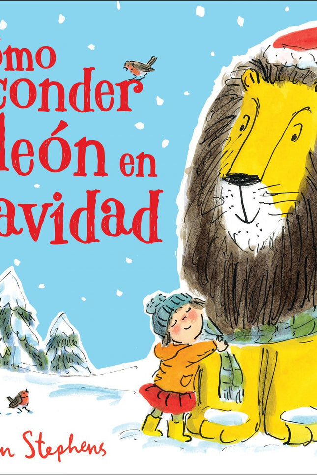 Libro Cómo Esconder Un León En Navidad: ¿Puede un león enorme esconderse en Navidad? Una nueva entrega del exitoso Cómo esconder un león.