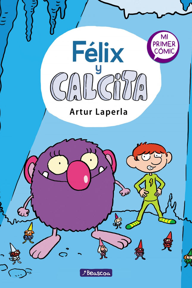 Libro Félix Y Calcita (félix Y Calcita 1): La nueva serie de cómic infantil de Artur Laperla, creador de «Superpatata». ¡Épico!