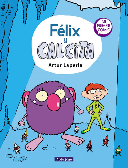 Libro Félix Y Calcita (félix Y Calcita 1): La nueva serie de cómic infantil de Artur Laperla, creador de «Superpatata». ¡Épico!