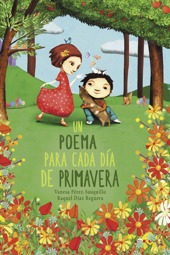 Libro Un Poema Para Cada Día De Primavera: Una recopilación de poemas para acompañar los alegres días de primavera. ¡La primavera ha llegado!