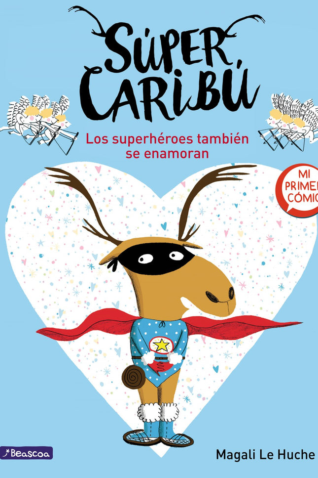 Los Superhéroes También Se Enamoran (súper Caribú 1)