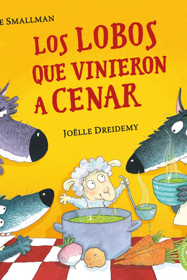 Los Lobos Que Vinieron A Cenar (pequeñas Manitas)